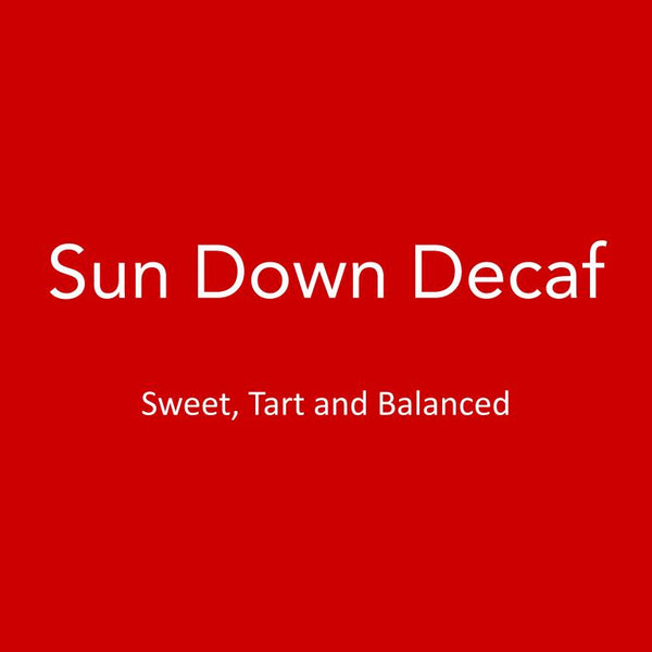 Sun Down Decaf